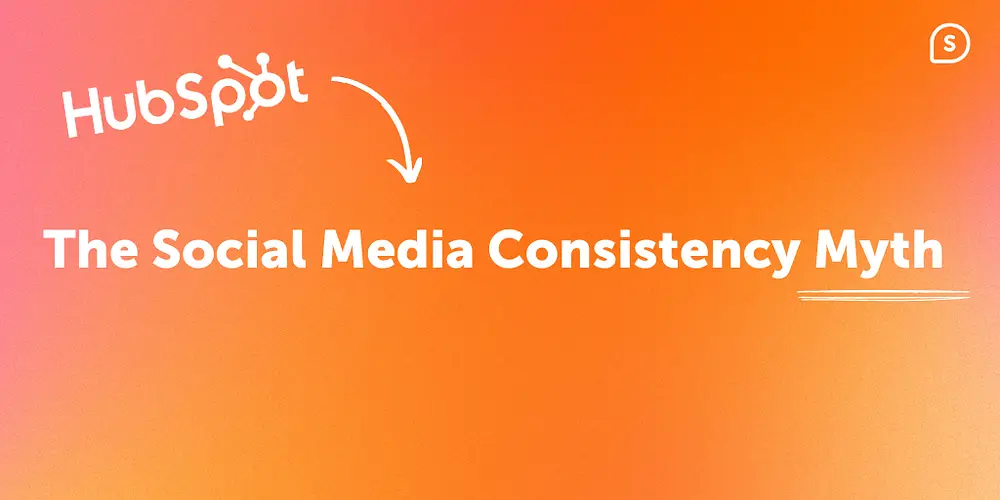 The Consistency Myth: How HubSpot Breaks Social Media Norms