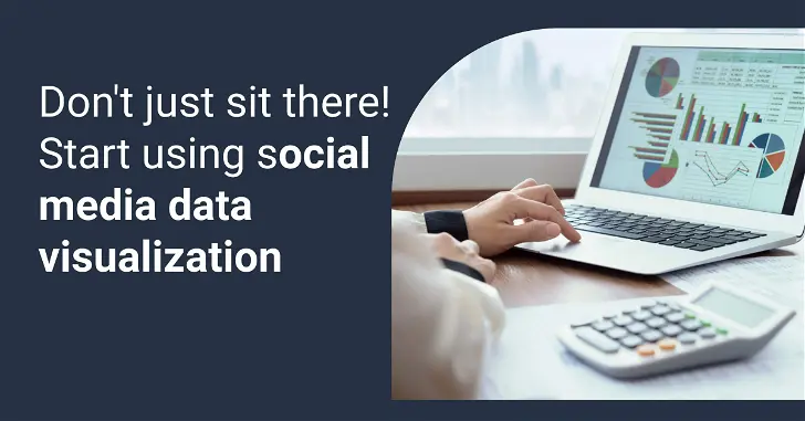 Social Media Data Visualization - The Ultimate Guide