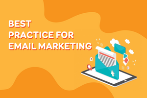 27+ Best Practices for Email Marketing to X8 Your Result