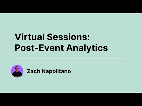 Virtual Sessions - Post-Event Analytics