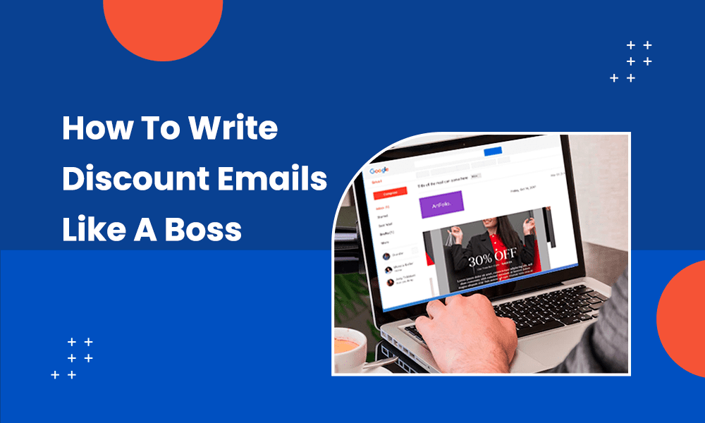 How To Write Discount Emails Like A Boss
