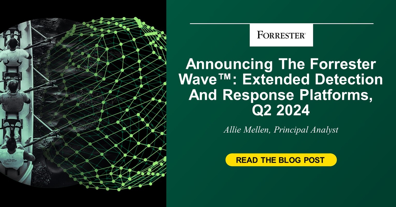Announcing The Forrester Wave™: Extended Detection And Response Platforms, Q2 2024