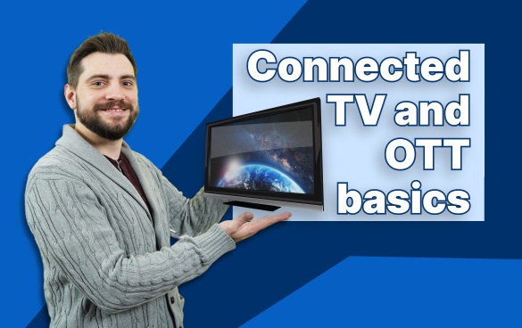 CTV Digital Advertising Basics: Reach a More Targeted Online Audience