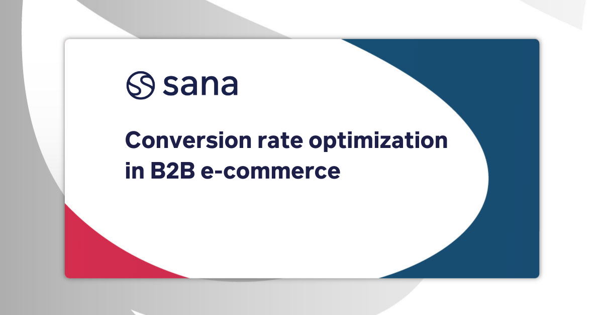 Conversion rate optimization in B2B e-commerce