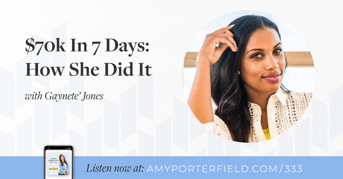 #333: $70k In 7 Days: How She Did It With Gayneté Jones 