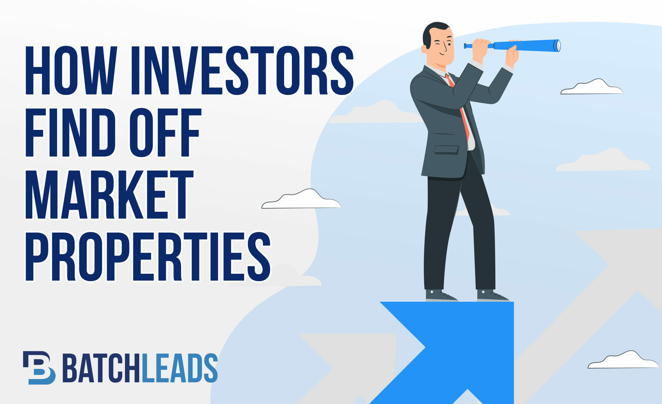 How Investors Find Off-Market Properties