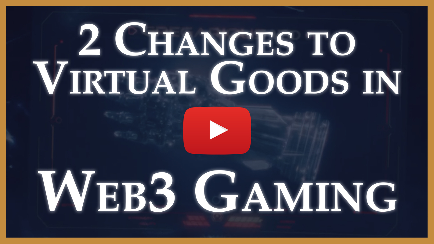 2 Changes to Virtual Goods in Web3 Gaming