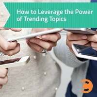How to Leverage the Power of Trending Topics