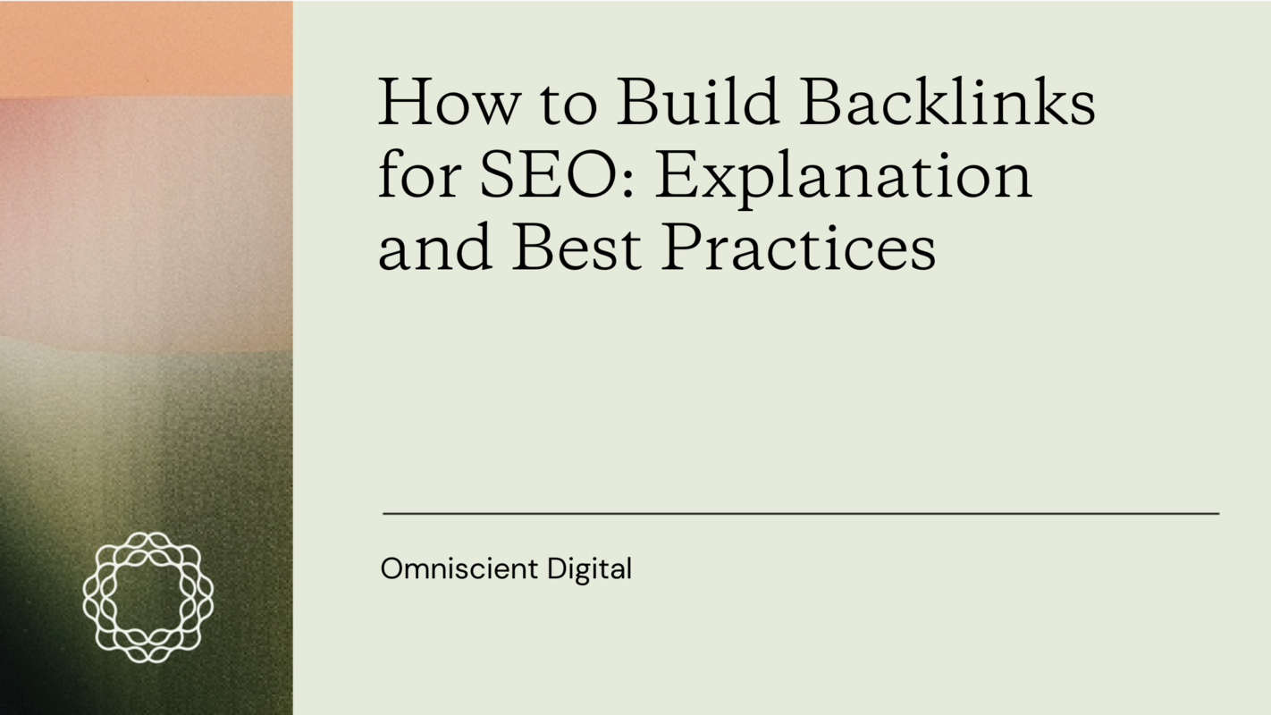 How to Build Backlinks for SEO: Explanation and Best Practices