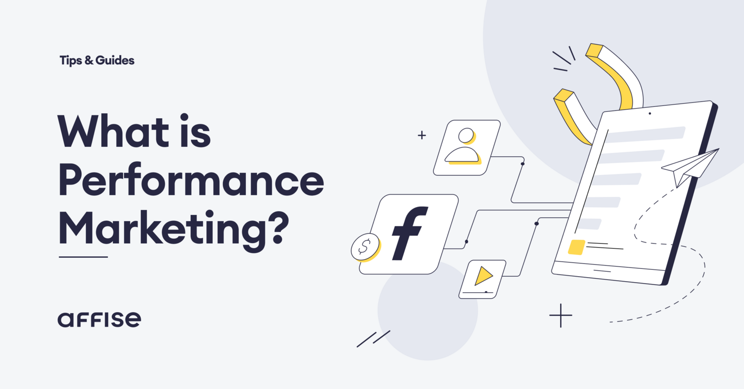 A Comprehensive Guide to Performance Marketing