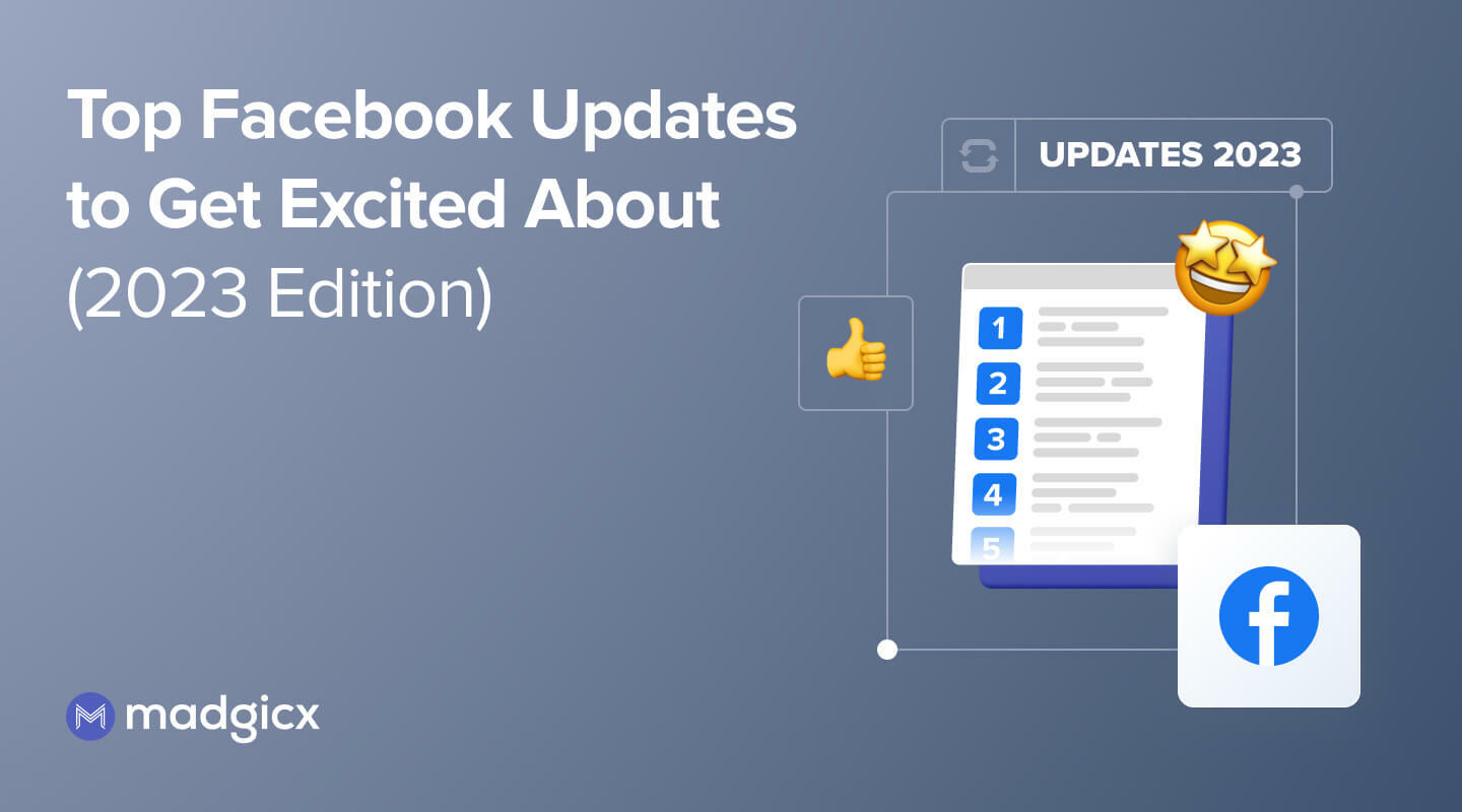 Top Facebook Updates to Get Excited About (2023 Edition)