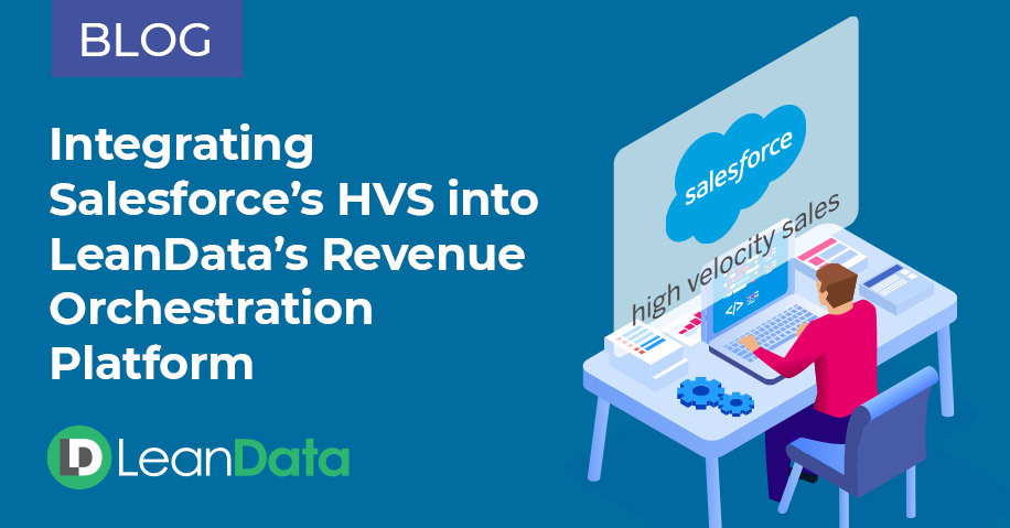 Integrating Salesforce's HVS into LeanData's Revenue Orchestration Platform | LeanData