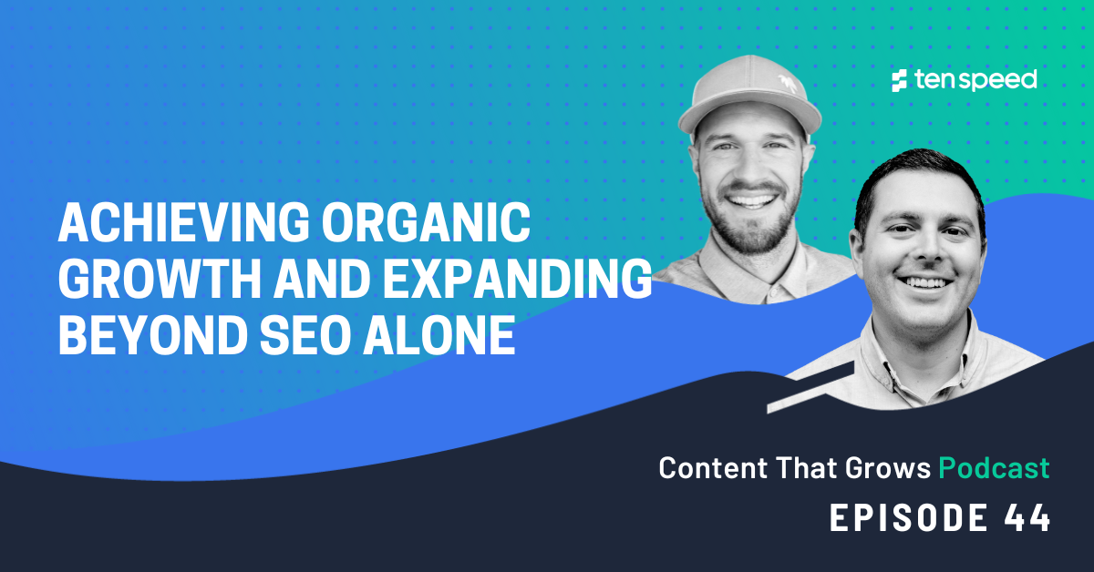 Achieving Organic Growth and Expanding Beyond SEO Alone