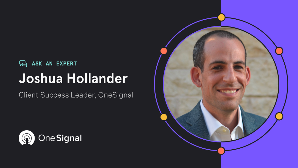 Ask an expert: Building a richer customer lifecycle with analytics-tailored user messaging