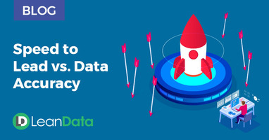 "Tastes Great! Less Filling!" Speed to Lead vs. Data Accuracy ... Can We Have Both? | LeanData