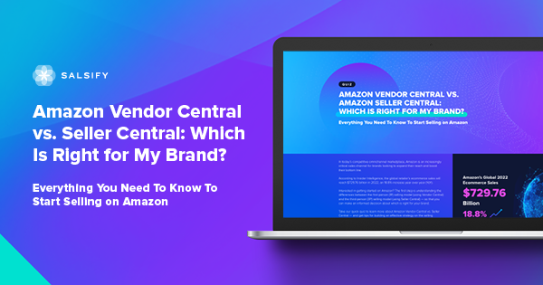Amazon Vendor Central vs. Seller Central: Which Is Right for My Brand? | Salsify Resources Quiz