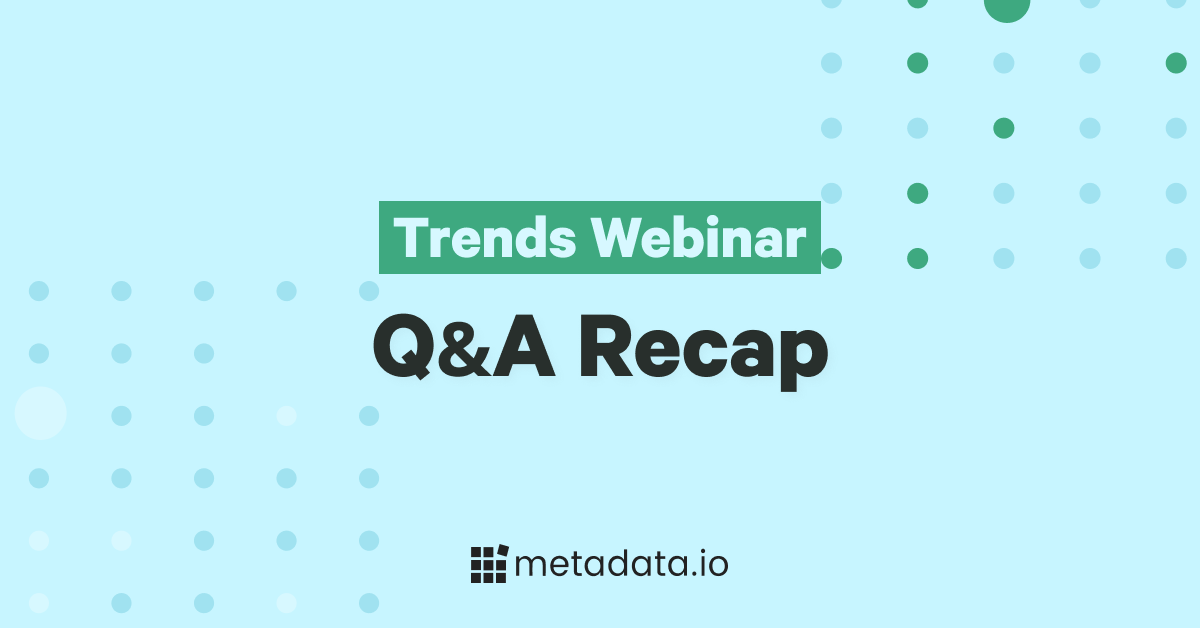 Q&A Recap From Our 2020 Trends Webinar