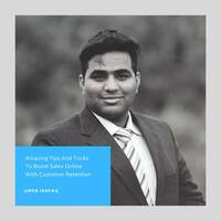 Amazing Tips and Tricks to Boost Sales Online with Customer Retention