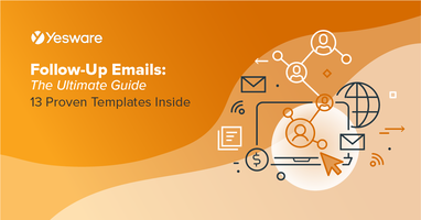 Follow-Up Emails: The Ultimate Guide (13 Proven Templates Inside)