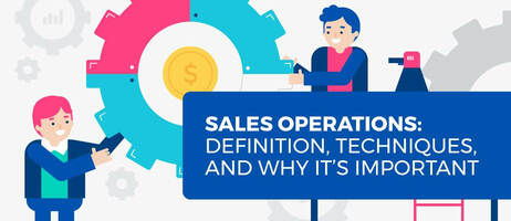 Sales Operations: Definition, Techniques, and Why It's Important