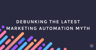 Debunking the Latest Marketing Automation Myth