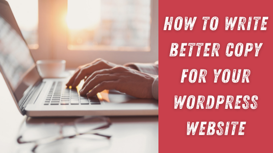 How to Write Better Copy For Your WordPress Website - The Crowdfire blog