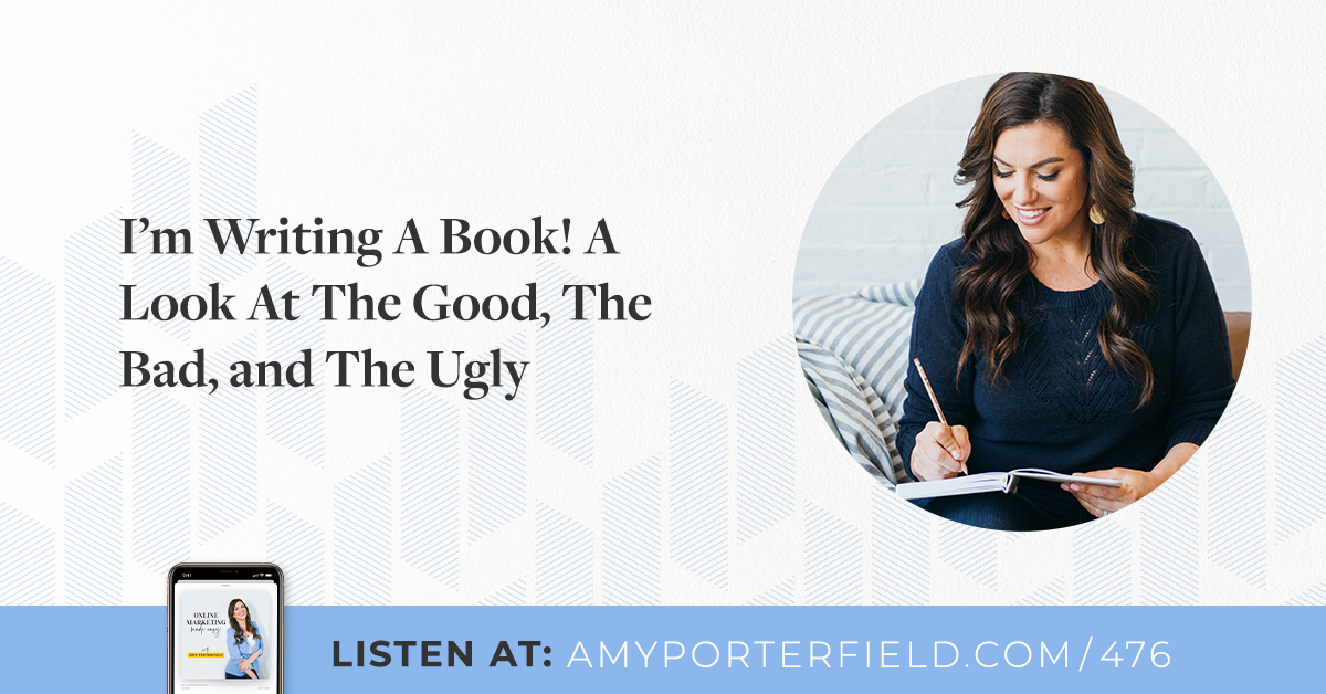 #476: I'm Writing A Book! A Look At The Good, The Bad, and The Ugly 