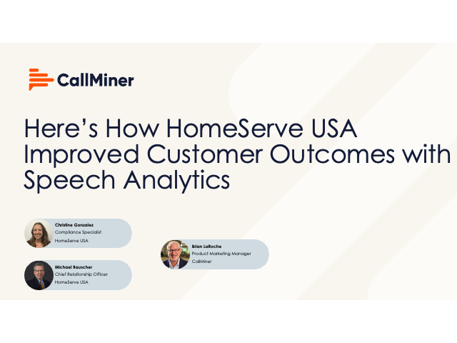 How HomeServe USA Improved Contact Center Operations,CX and Results with Speech Analytics