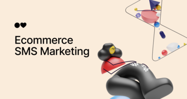 How to Drive ROI with Ecommerce SMS Marketing: Tactics + Templates