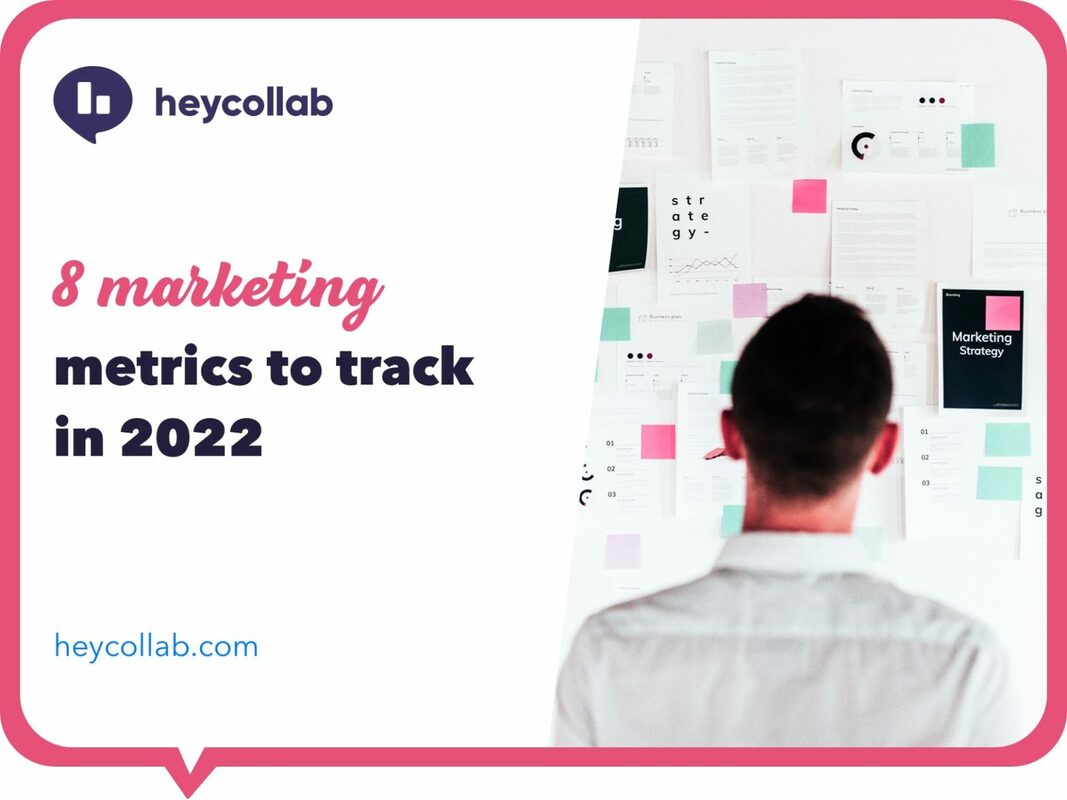 8 Marketing Metrics To Track In 2022 
