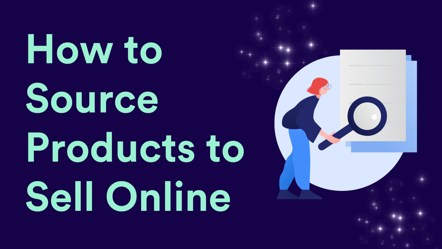 How to Source Products to Sell Online