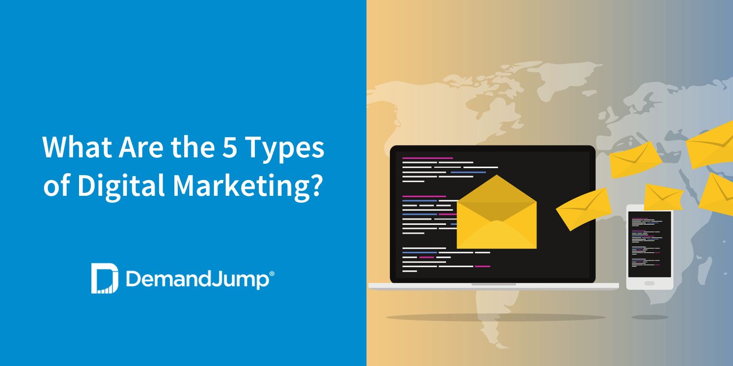 What Are the 5 Types of Digital Marketing?
