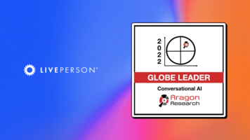 Aragon Research designates LivePerson a Leader in its Research Globe™ for Conversational AI solutions
