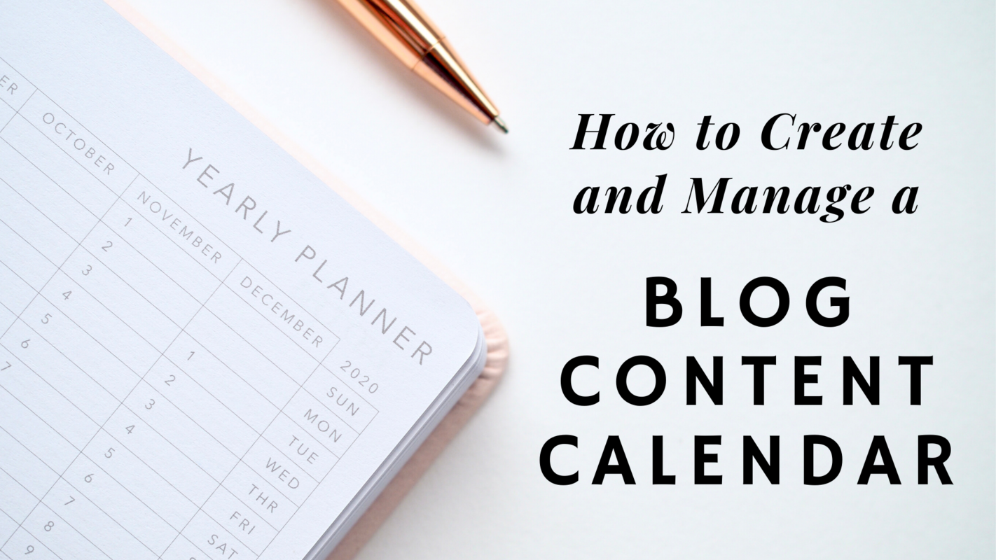 How to Create and Manage a Blog Content Calendar