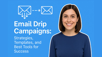 Email Drip Campaigns: Strategies, Templates, and Best Tools for Success