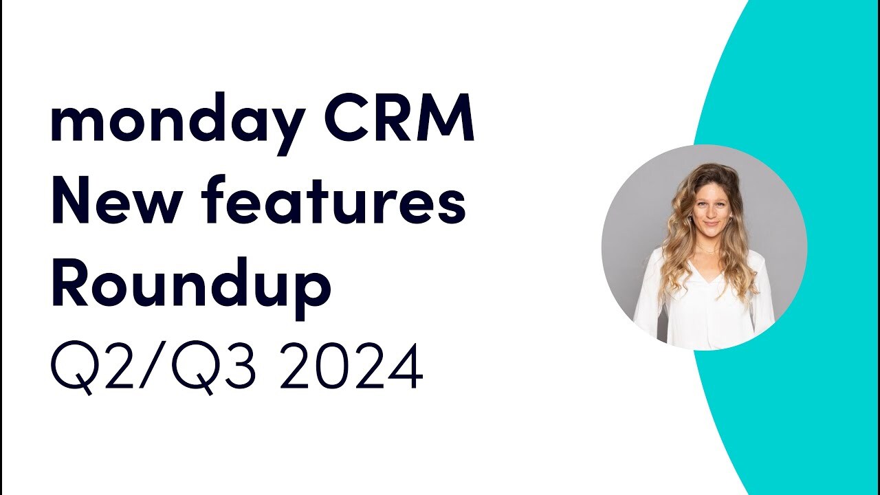 Q2/3 New features webinar | monday CRM