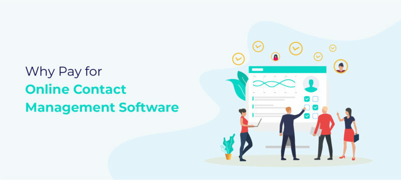 Online Contact Management Software - Why Paid is Better