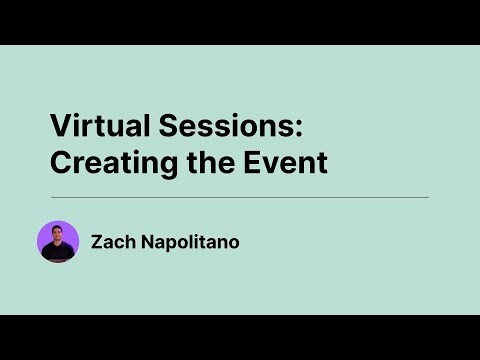Virtual Sessions - Creating the Event