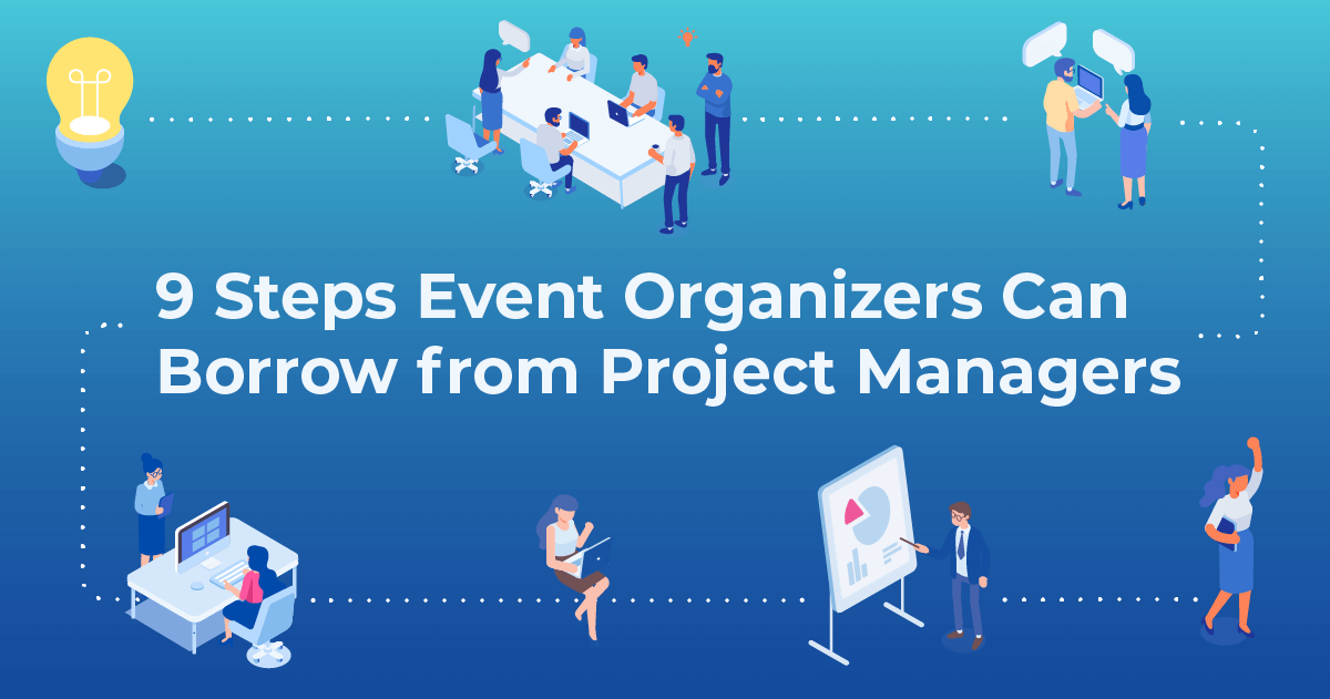 9 Steps Event Organizers Can Borrow from Project Managers