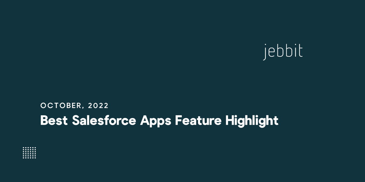 Best Salesforce Apps Feature Highlight