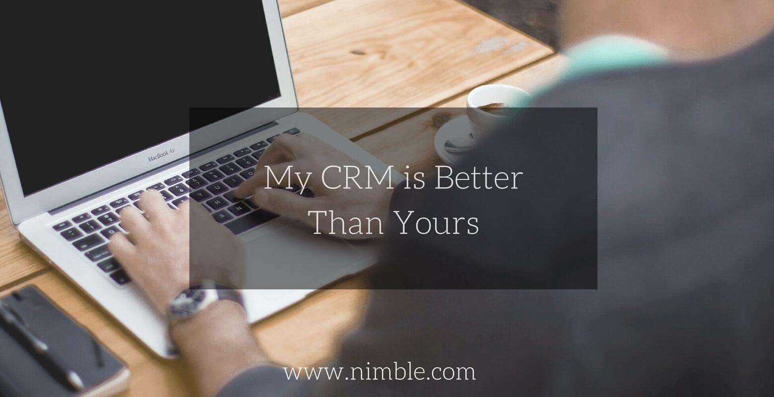 The story: "Wy My CRM is Better Than Yours"