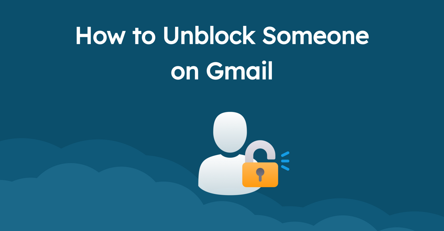 How to Unblock Someone on Gmail