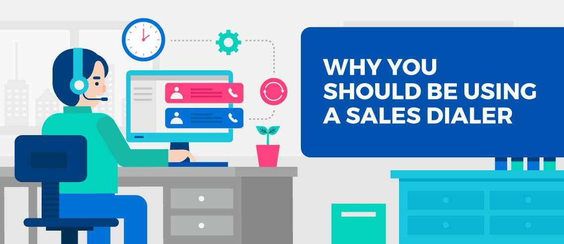 Why You Should Be Using a Sales Dialer