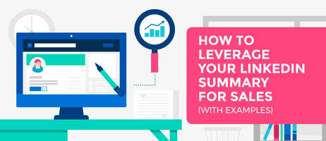 How to Leverage Your LinkedIn Summary for Sales (With Examples)
