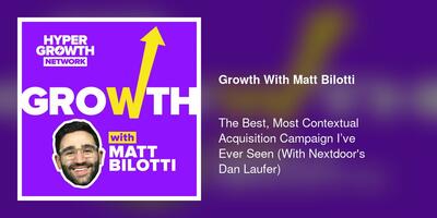 The Best, Most Contextual Acquisition Campaign I've Ever Seen (With Nextdoor's Dan Laufer)