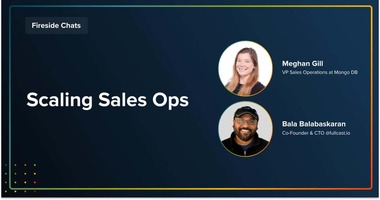 Fireside Chat: Scaling Sales Ops