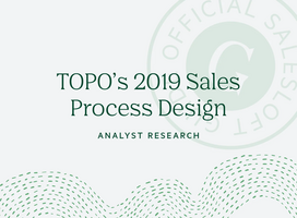Analyst Research: TOPO's 2019 Sales Process Design