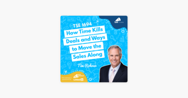‎The Sales Evangelist: Tim Rohrer | How Time Kills Deals and Ways to Move the Sales Along 
