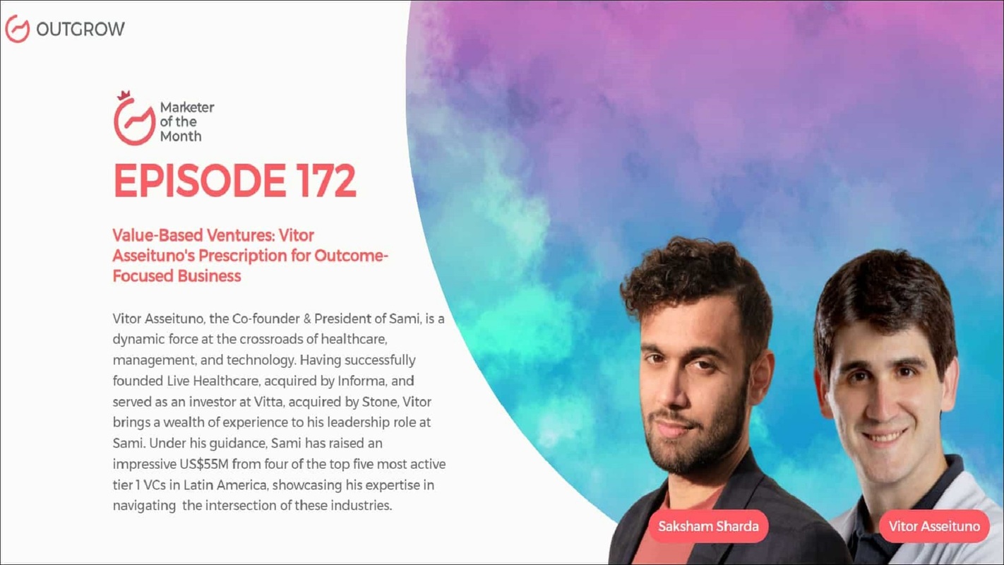  Value-Based Ventures: Vitor Asseituno's Prescription for Outcome-Focused Business