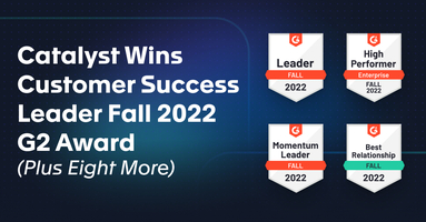 Catalyst Wins Customer Success Leader Fall 2022 G2 Award (Plus Eight More)